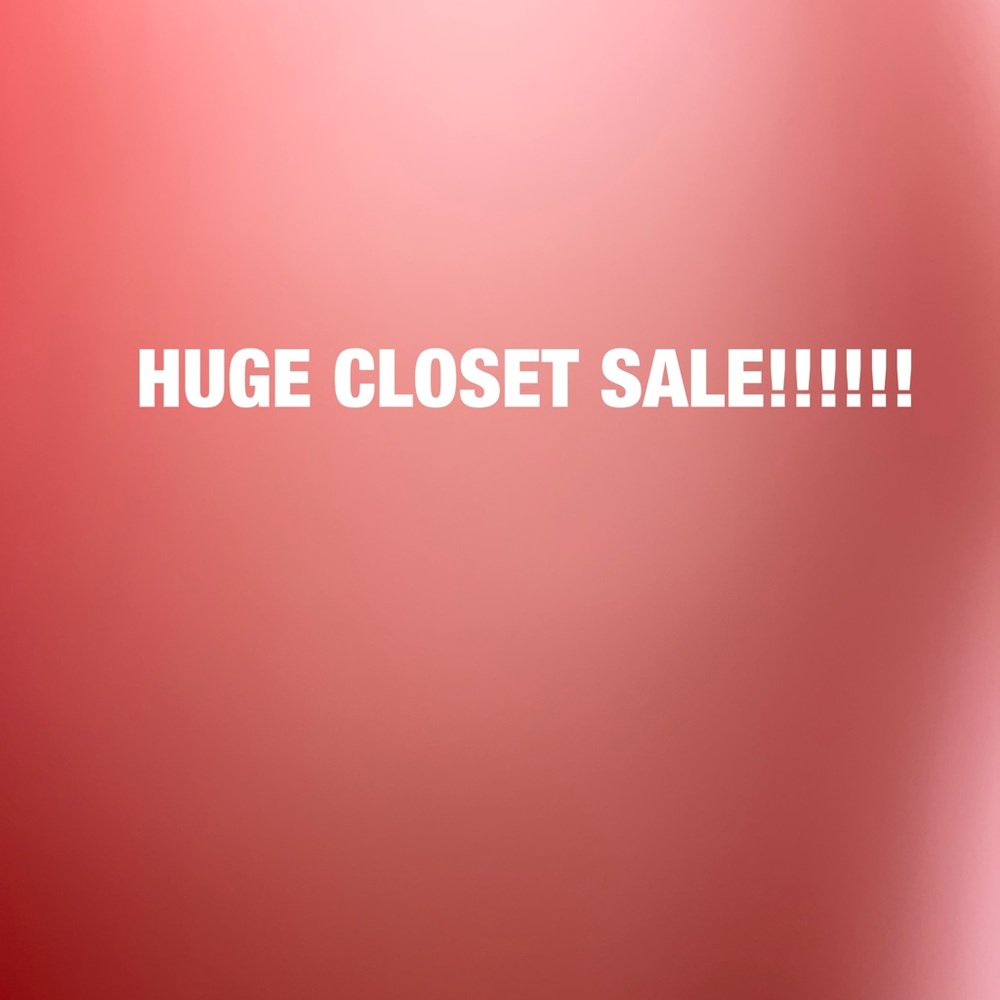 I’m having a huge closet sale